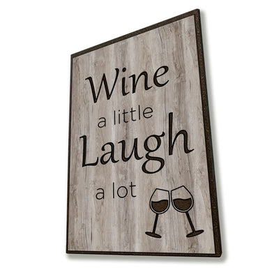 vintage wood farmhouse quote sign - Funny alcohol sign - Wine a little and laugh a lot