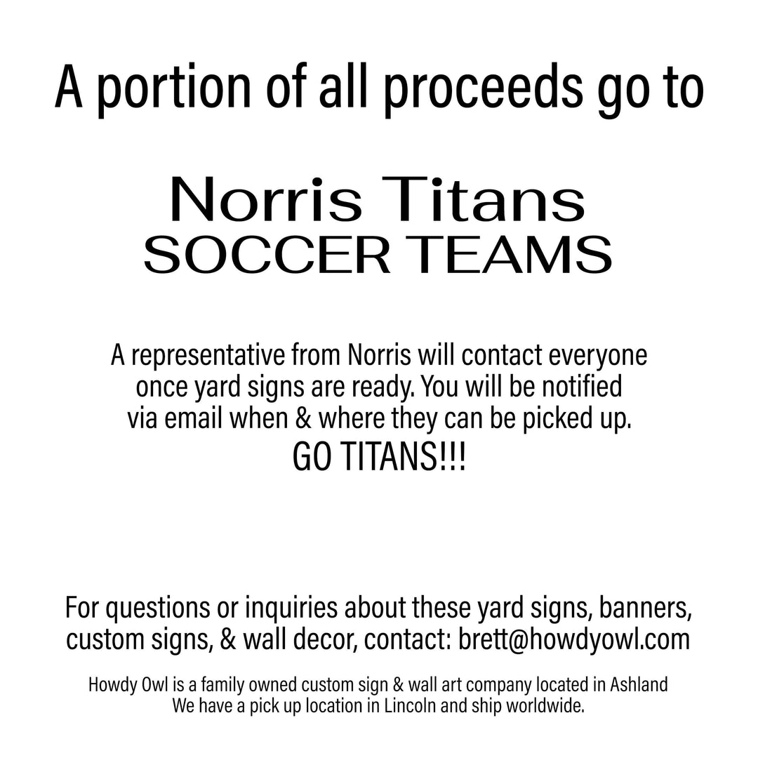 Personalized yard sign for Norris Titans sports team player. The sign features the team logo in the center, surrounded by a background in team colors.