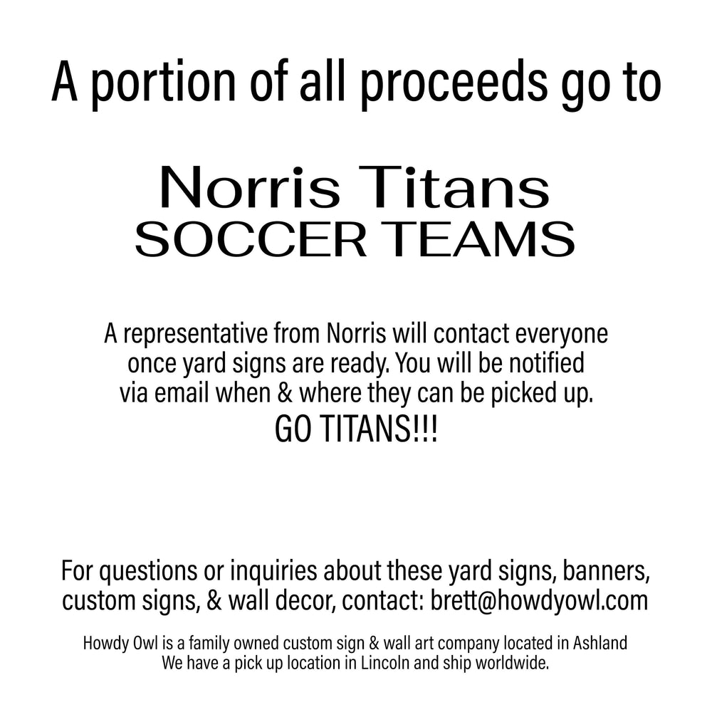 Personalized yard sign for Norris Titans sports team player. The sign features the team logo in the center, surrounded by a background in team colors.
