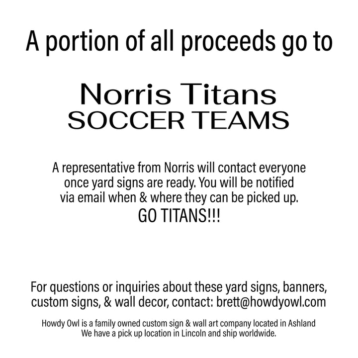 Personalized yard sign for Norris Titans sports team player. The sign features the team logo in the center, surrounded by a background in team colors.