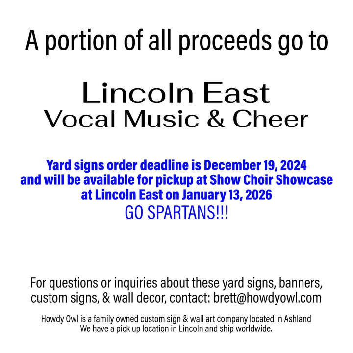 Personalized yard sign for Lincoln East Spartans show band &amp; show choir. The sign features the school colors and can be personalized with a students name.