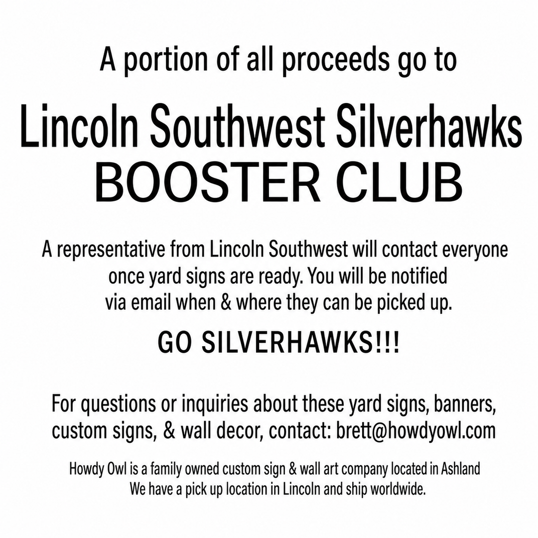 Lincoln Southwest Silverhawks yard sign fundraiser information explaining that a portion of proceeds benefits the booster club and pickup details will be emailed.