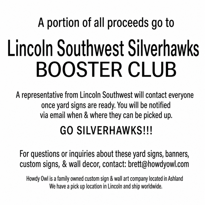 Lincoln Southwest Silverhawks yard sign fundraiser information explaining that a portion of proceeds benefits the booster club and pickup details will be emailed.