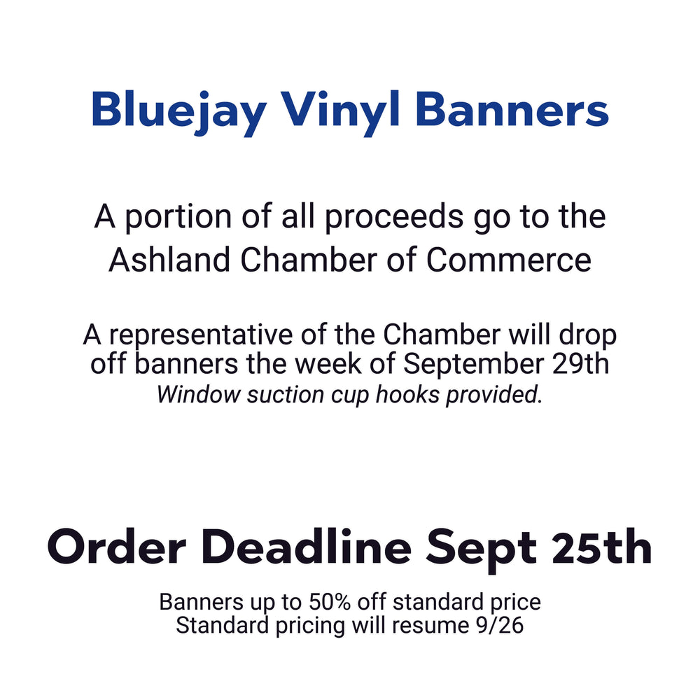 Ashland-Greenwood Bluejays vinyl banners to support AGPS student athletes and activity members. A portion of all proceeds go to the Ashland Chamber of Commerce