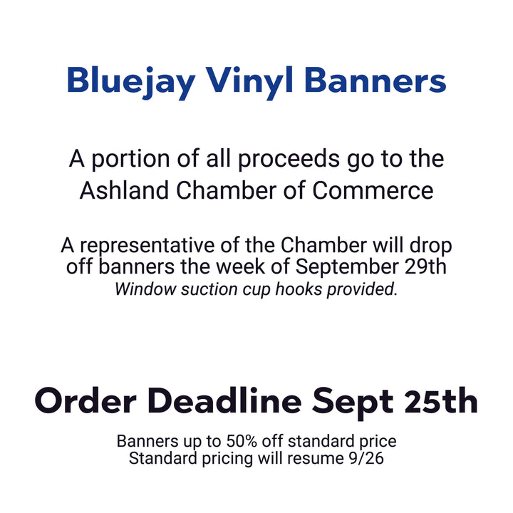 Ashland-Greenwood Bluejays vinyl banners to support AGPS student athletes and activity members. A portion of all proceeds go to the Ashland Chamber of Commerce
