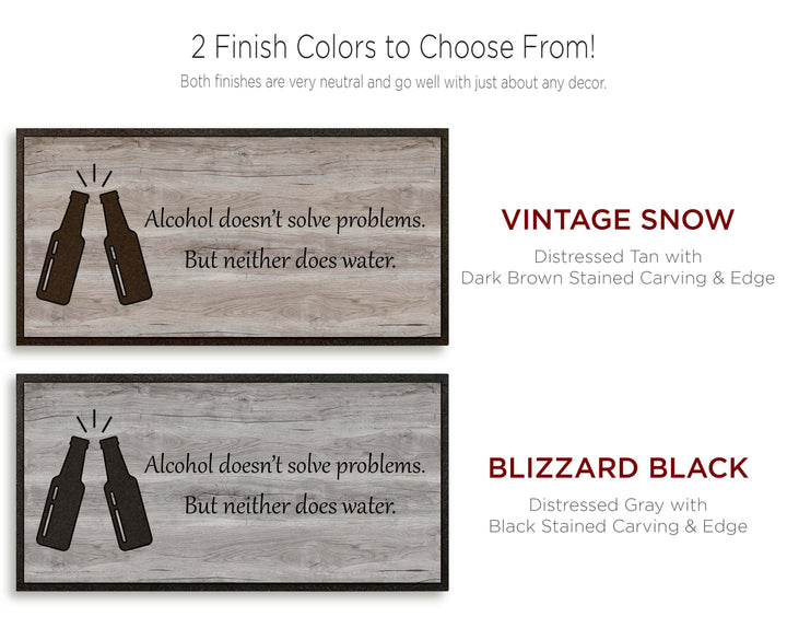Funny alcohol sign - Alcohol doesn&