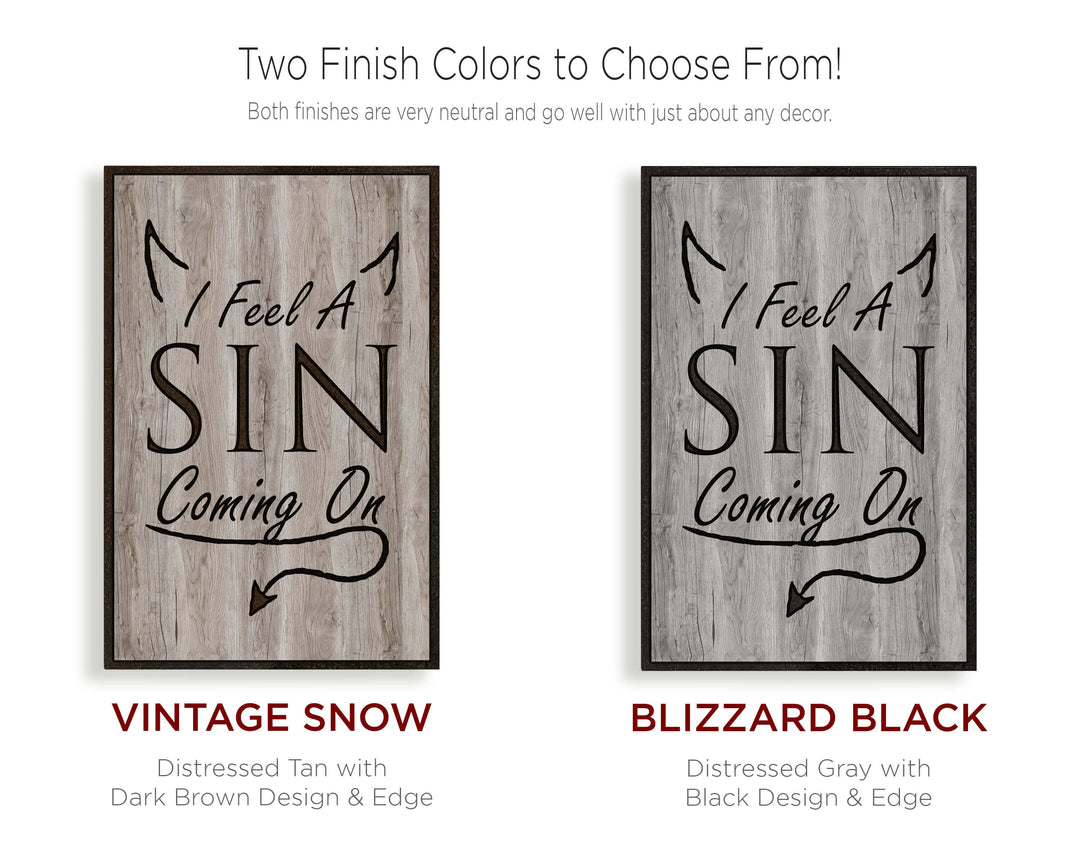 funny humorous quote sign - I feel a sin coming on - custom wood carved modern farmhouse vintage sign