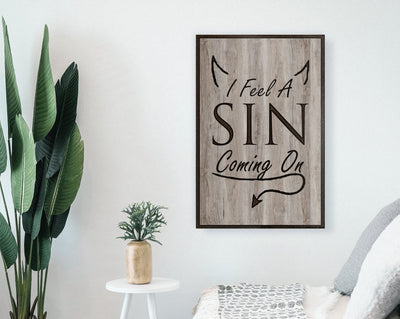 funny humorous quote sign - I feel a sin coming on - custom wood carved modern farmhouse vintage sign
