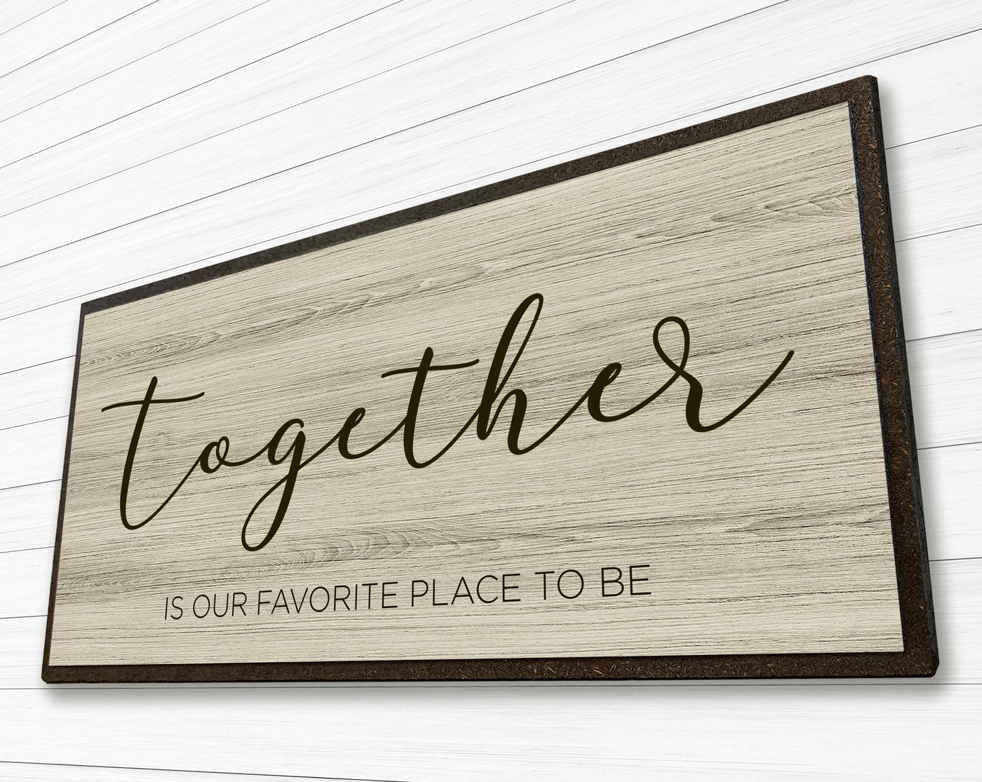 engraved wood quote sign together is our favorite place to be